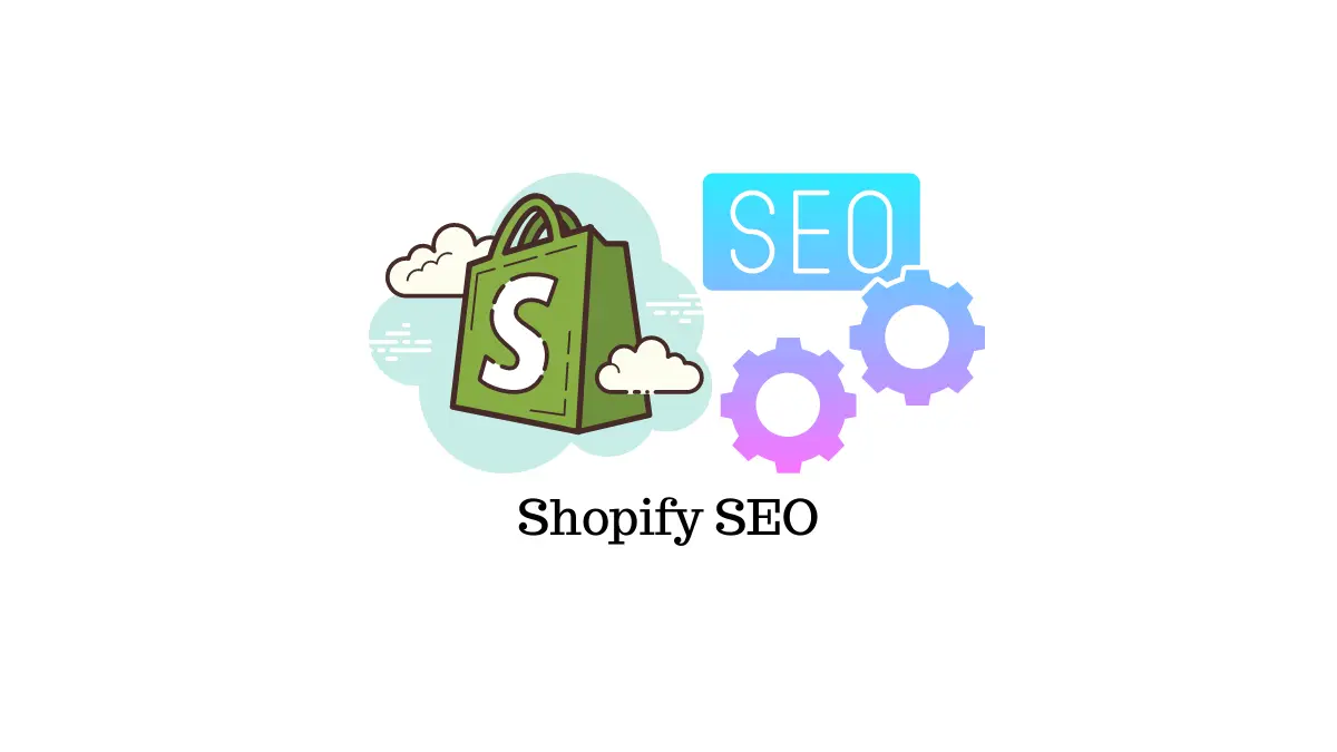 How to Do SEO for Shopify Website